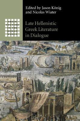 Late Hellenistic Greek Literature in Dialogue(English, Hardcover, unknown)