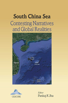 South China Sea: Contesting Narratives and Global Realities(English, Hardcover, unknown)