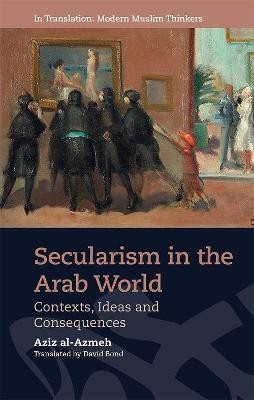 Secularism in the Arab World(English, Paperback, al-Azmeh Aziz)