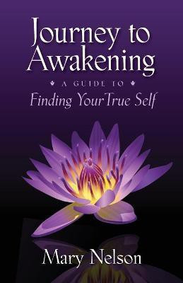 Journey to Awakening(English, Paperback, Nelson Mary)