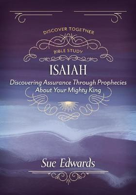 Isaiah - Discovering Assurance Through Prophecies About Your Mighty King(English, Paperback, Edwards Sue)