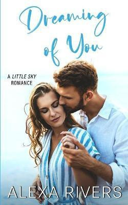Dreaming of You(English, Paperback, Rivers Alexa)