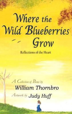 Where the Wild Blueberries Grow(English, Hardcover, unknown)