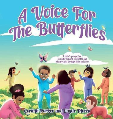 A Voice For The Butterflies - Hardcover Edition(English, Hardcover, Parker Corinth)