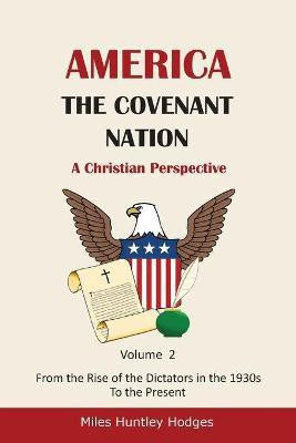 America - The Covenant Nation - A Christian Perspective - Volume 2(English, Paperback, Hodges Miles H)