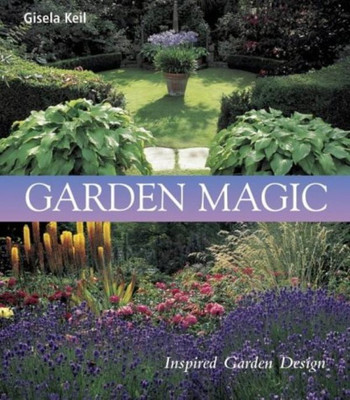 Garden Magic(English, Paperback, Keil Gisela)