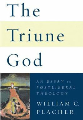The Triune God(English, Paperback, Placher William C.)