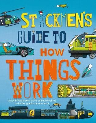 Stickmen's Guide to How Things Work(English, Hardcover, Farndon John)