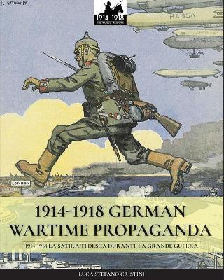 1914-1918 German Wartime Propaganda(English, Paperback, Cristini Luca Stefano)