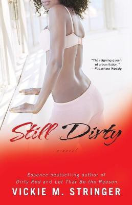Still Dirty(English, Paperback, Stringer Vickie M)