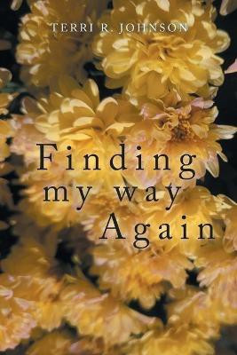 Finding My Way Again(English, Paperback, Johnson Terri R)