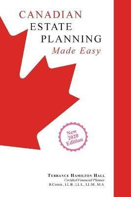 Canadian Estate Planning Made Easy(English, Paperback, Hall Terrance Hamilton)