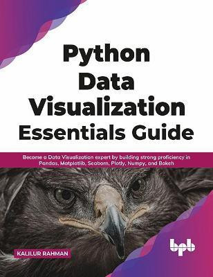 Python Data Visualization Essential Guide(English, Paperback, Rahman Kalilur)