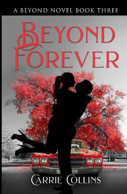 Beyond Forever(English, Paperback, Collins Carrie)