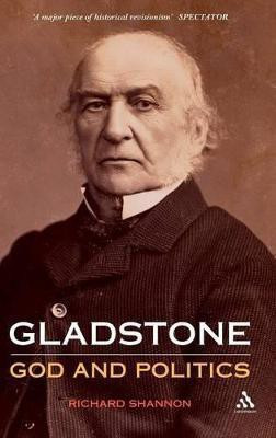 Gladstone: God and Politics(English, Hardcover, Shannon Richard)
