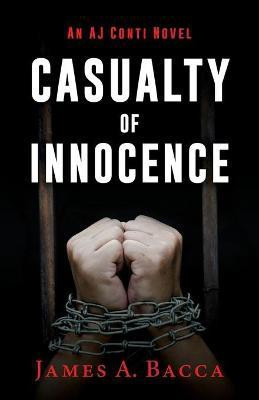 Casualty of Innocence(English, Paperback, Bacca James a)