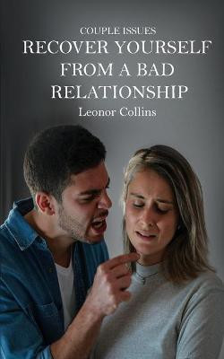 Couple Issues - Recover Yourself From a Bad Relationship(English, Paperback, Collins Leonor)