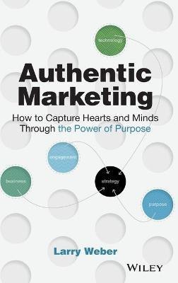 Authentic Marketing(English, Hardcover, Weber Larry)