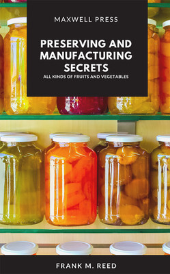 Preserving and Manufacturing Secrets(Paperback, Frank M. Reed)