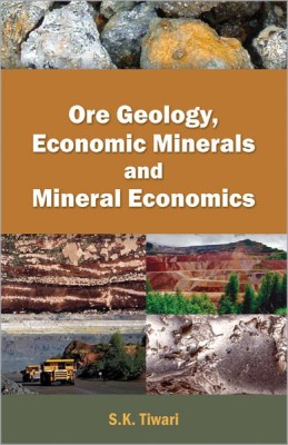 Ore Geology, Economic Minerals and Mineral Economics (Set Of 2 Volume) 1 Edition(English, Hardcover, S. K. Tiwari)