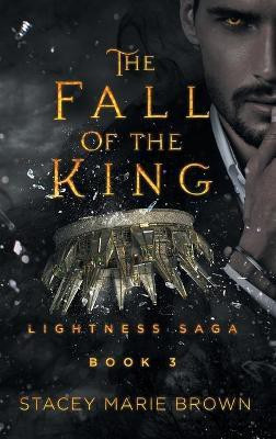 The Fall Of The King(English, Hardcover, Brown Stacey Marie)