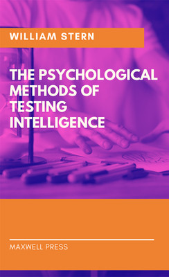 The Psychological Methods of Testing Intelligence(Paperback, William Stern)