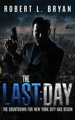 The Last Day(English, Paperback, Bryan Robert L)