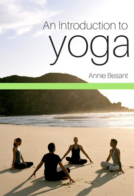 An Introduction to Yoga(English, Paperback, Besant Annie)