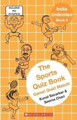 The Sports Quiz Book - India Unlimited Book 4  - Game! Quiz! Match!(English, Paperback, Savarkar Kunal)