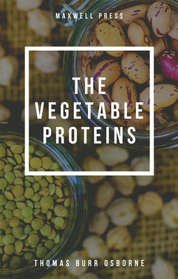 The Vegetable Proteins(English, Paperback, Osborne Thomas Burr)