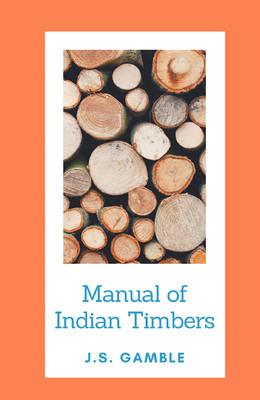 Manual o Indian Timbers(English, Hardcover, Gamble J S)