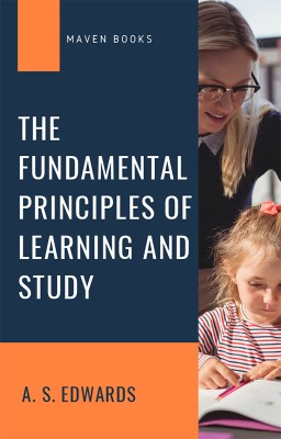 The Fundamental Principles of Learning and Study(English, Hardcover, Edwards A S)