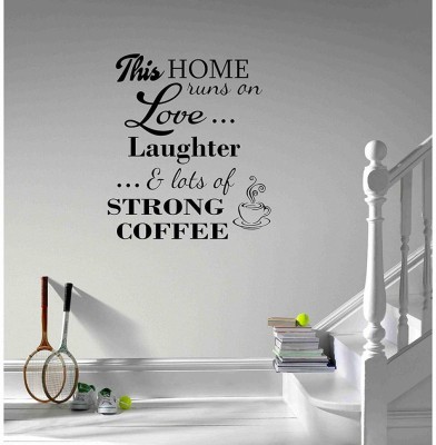 LYOMAN 59 cm This Home Runs on Love Laughter & Lots of Strong Coffee Wall Sticker for Home Non-Reusable Sticker(Pack of 1)