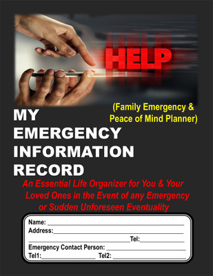 MY EMERGENCY INFORMATION RECORD (Family Emergency & Peace of Mind Planner) An Essential Life Organizer for You & Your Loved Ones in the Event of any Emergency or Sudden Unforeseen Eventuality(Paperback, Gerard Assey) MY EMERGENCY INFORMATION RECORD (Family Emergency & Peace of Mind Planner) An Essential Life Organizer for You & Your Loved Ones in the Event of any Emergency or Sudden Unforeseen Eventuality(Paperback, Gerard Assey)