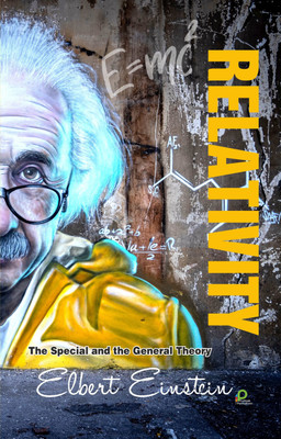 RELATIVITY - THE SPECIAL AND THE GENERAL THEORY(Paperback, ELBERT EINSTEIN)
