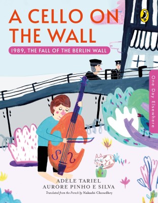 One Day Elsewhere: A Cello on the Wall(English, Paperback, Tariel Adele)