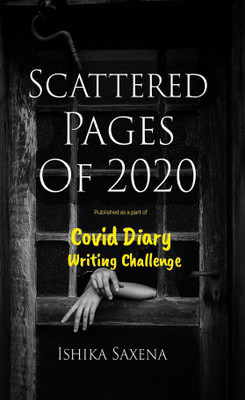 Scattered Pages of 2020(Paperback, Ishika Saxena)