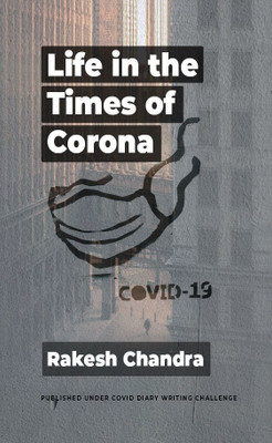 Life in the Times of Corona(Paperback, Rakesh Chandra)