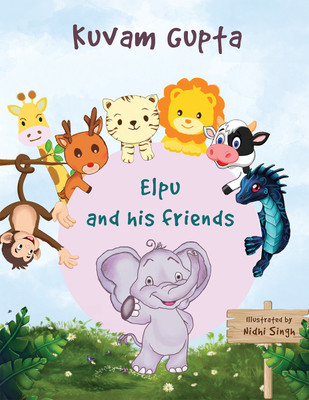 Elpu and His Friends(Paperback, Kuvam Gupta)