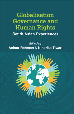 Globalisation, Governance and Human Rights- South Asian Experiences(English, Hardcover, Rahman Anisur)