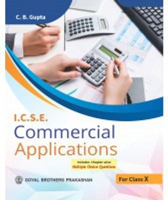 I.C.S.E Commercial Application For Class X -2022 Edition(Paperback, C B Gupta)