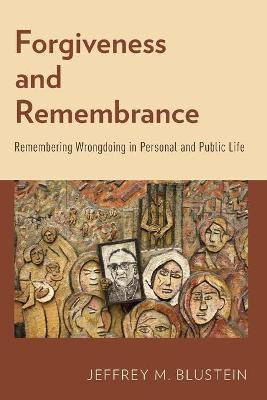 Forgiveness and Remembrance(English, Paperback, Blustein Jeffrey M.)