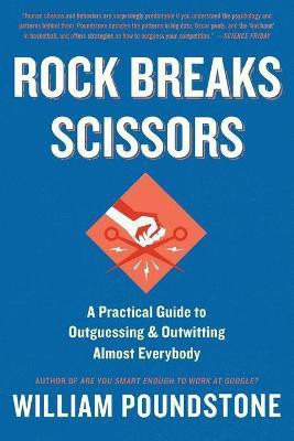 Rock Breaks Scissors(English, Paperback, Poundstone William)