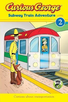 Curious George Subway Train Adventure (Reader Level 2)(English, Paperback, unknown)