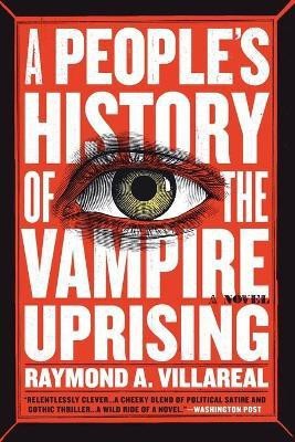 A People's History of the Vampire Uprising(English, Paperback, Villareal Raymond A)