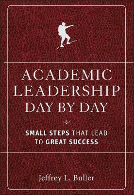 Academic Leadership Day by Day(English, Hardcover, Buller Jeffrey L.)