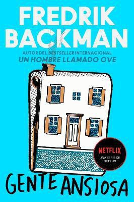 Anxious People \ Gente Ansiosa (Spanish Edition)(Spanish, Paperback, Backman Fredrik)