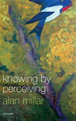 Knowing by Perceiving(English, Hardcover, Millar Alan)
