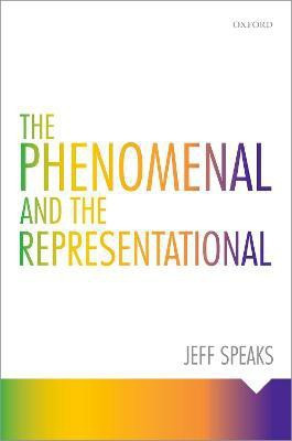 The Phenomenal and the Representational(English, Paperback, Speaks Jeff)