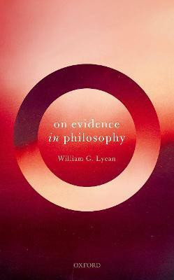 On Evidence in Philosophy(English, Hardcover, Lycan William G.)